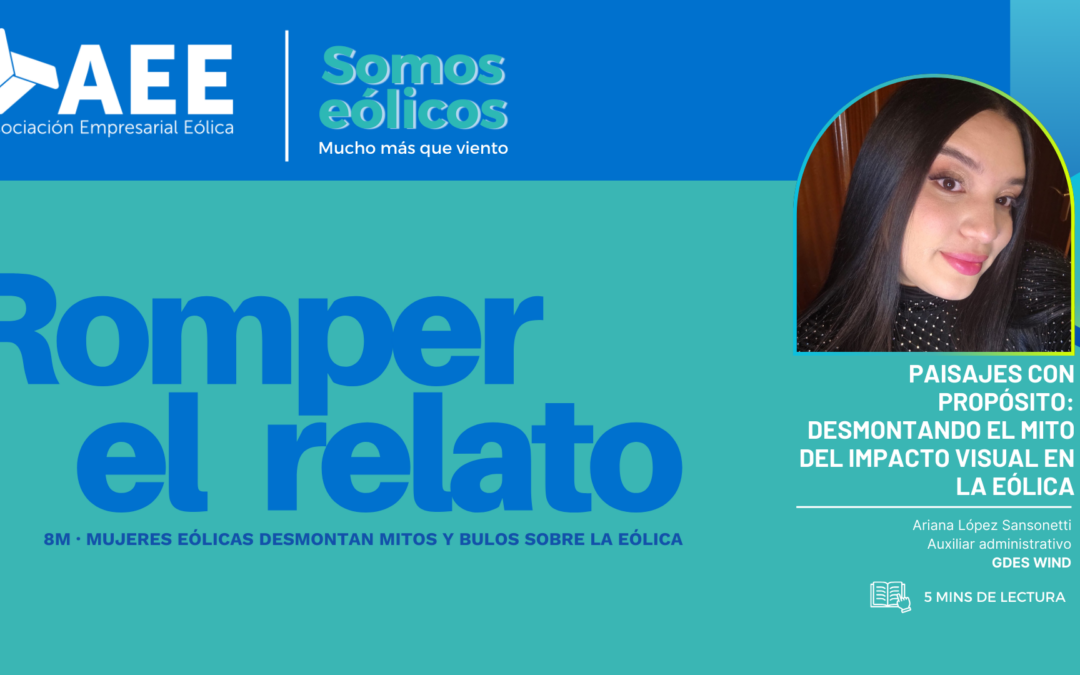 Paisajes con propósito: Desmontando el mito del impacto visual en la eólica